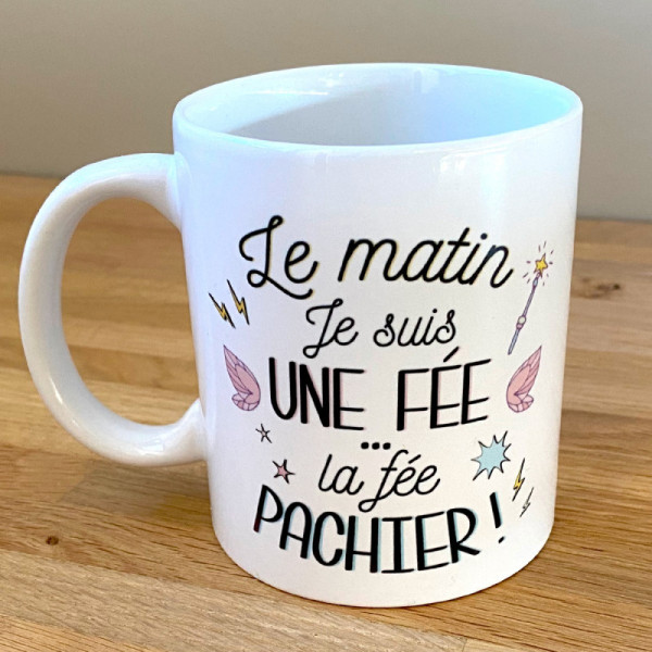 Tasse - Mug - Avec anse - Le matin je suis une fée - Humour - Idées cadeaux