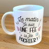 Tasse - Mug - Avec anse - Le matin je suis une fée - Humour - Idées cadeaux