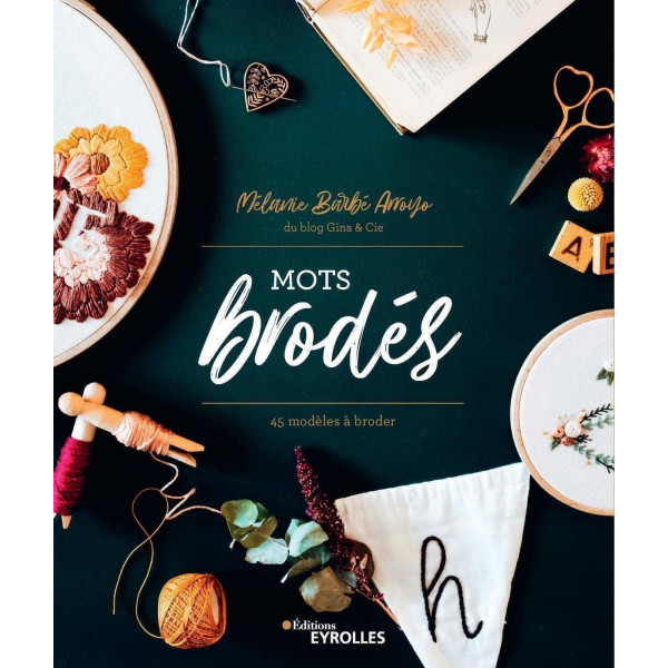 Livre - Broderie - 45 modèles à broder - Mots brodés - Mélanie Barbé Arroyo