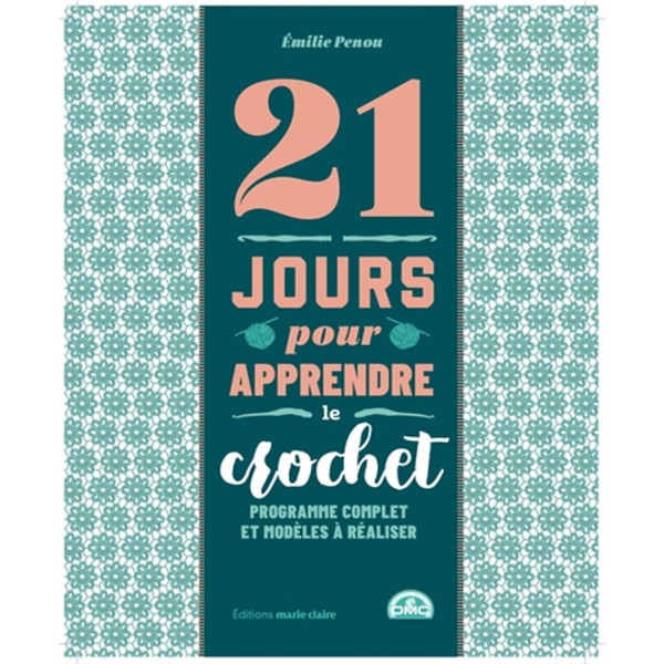 photo-Livre - 21 jours pour apprendre le crochet - Programmes + modèles - DMC