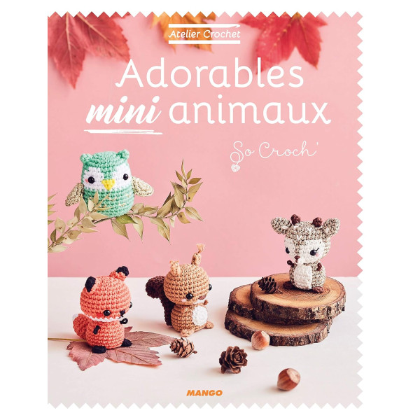 photo-Livre - Adorable mini animaux - Atelier crochet - Marie Clesse de So Croch - Mango éditions