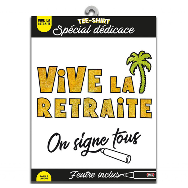 photo-T-shirt à dédicacer - Vive la retraite - Avec feutre inclus - Taille unique